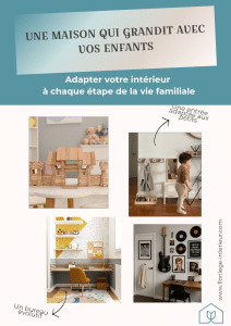 Guide une maison qui grandit avec vos enfants